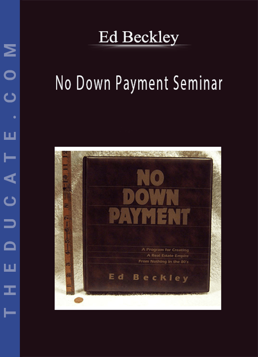 Ed Beckley - No Down Payment Seminar