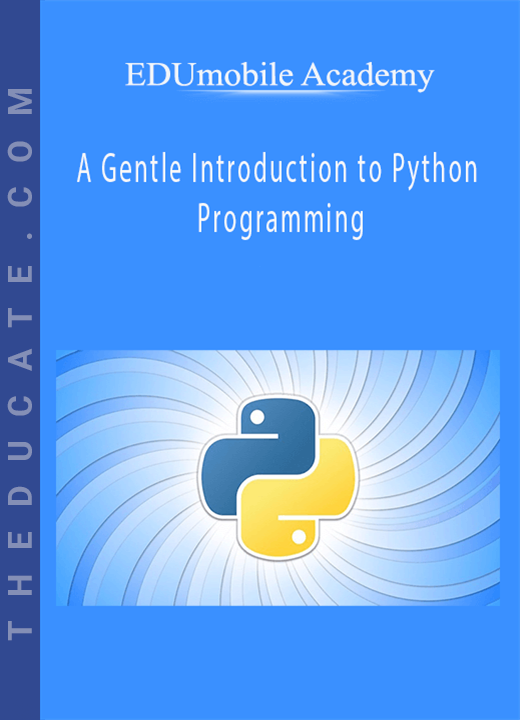 EDUmobile Academy - A Gentle Introduction to Python Programming