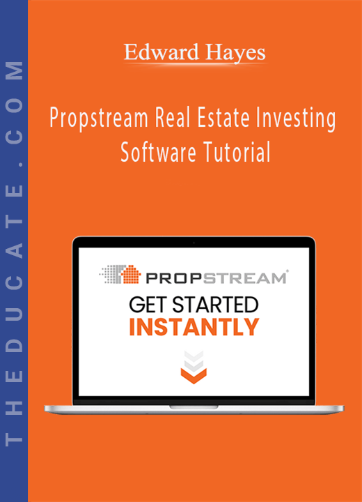 Edward Hayes - Propstream Real Estate Investing Software Tutorial