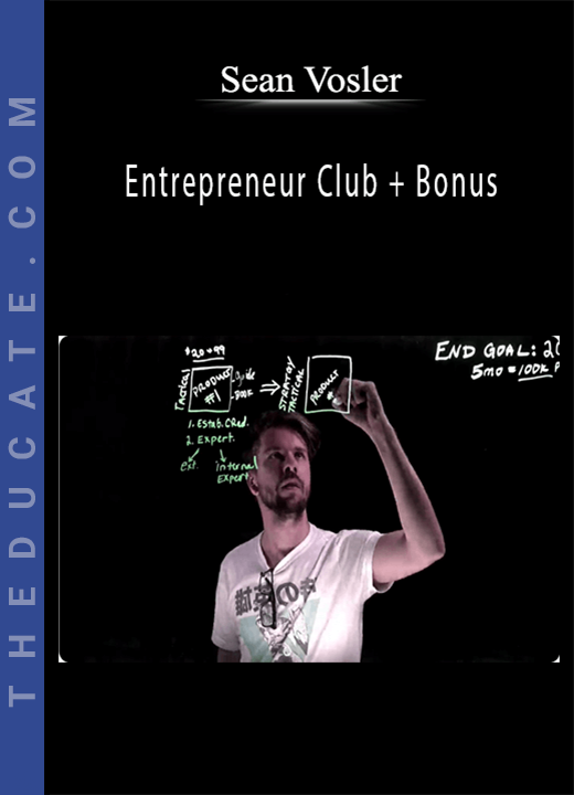 Sean Vosler - Entrepreneur Club + Bonus