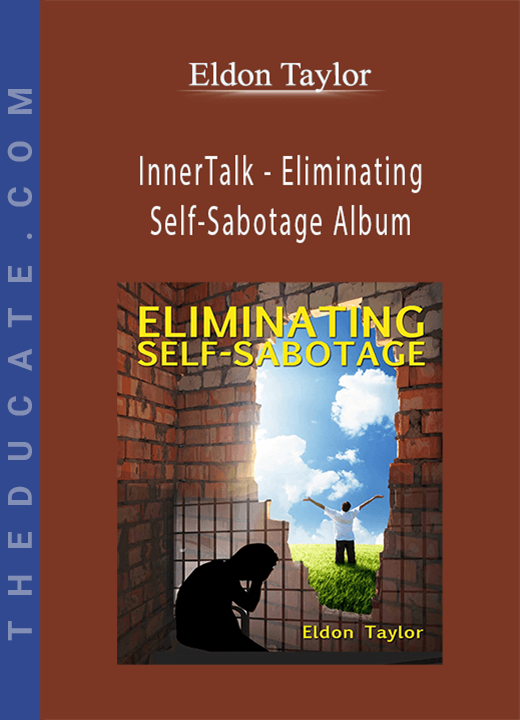 Eldon Taylor - InnerTalk - Eliminating Self-Sabotage Album