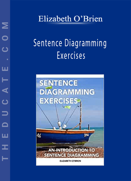 Elizabeth O’Brien - Sentence Diagramming Exercises