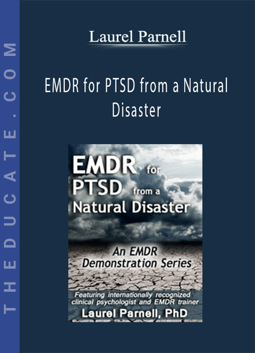 EMDR for PTSD from a Natural Disaster - Laurel Parnell