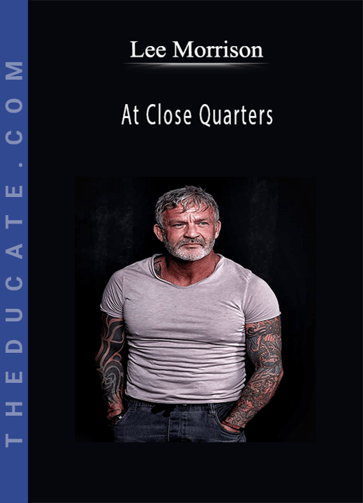 Lee Morrison - At Close Quarters