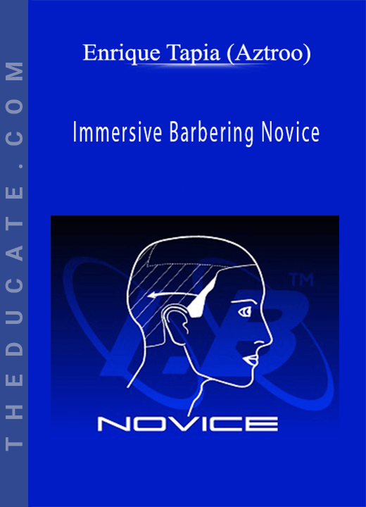 Enrique Tapia (Aztroo) - Immersive Barbering Novice