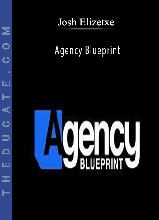 Josh Elizetxe - Agency Blueprint