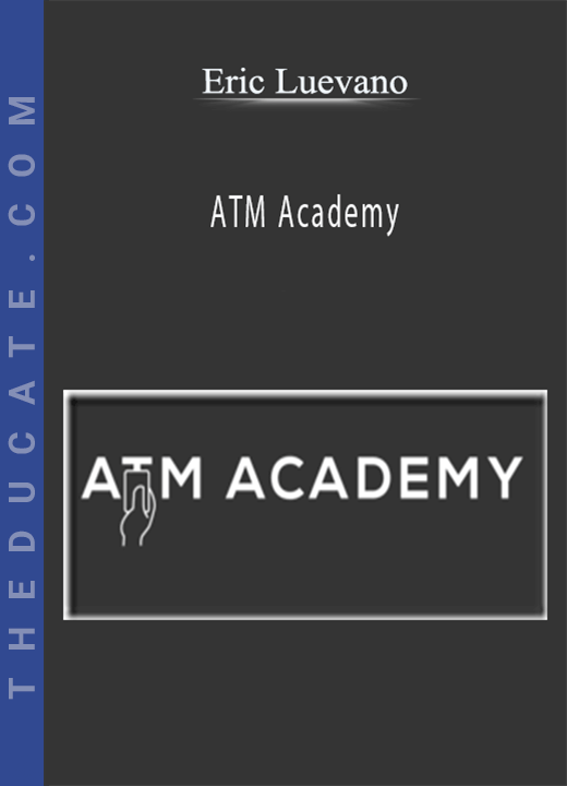 Eric Luevano - ATM Academy