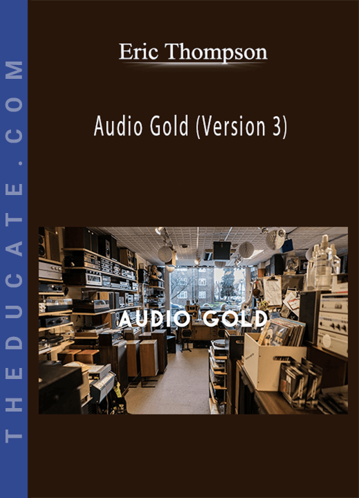 Eric Thompson - Audio Gold (Version 3)