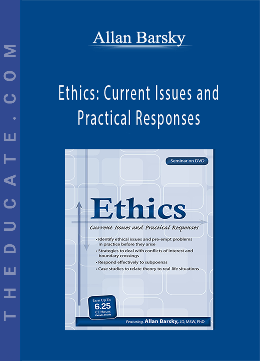 Ethics: Current Issues and Practical Responses - Allan Barsky