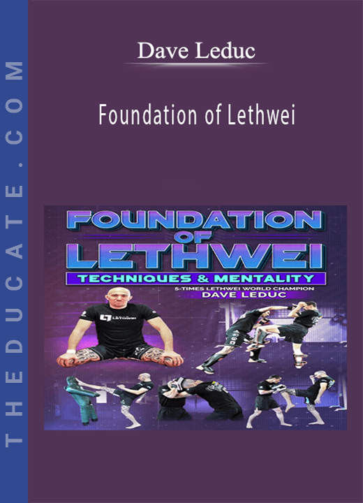 Dave Leduc - Foundation of Lethwei