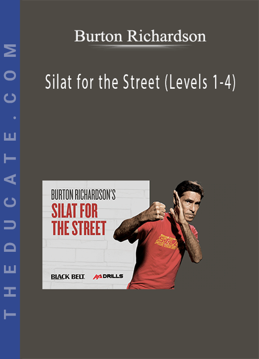 Burton Richardson - Silat for the Street (Levels 1-4)