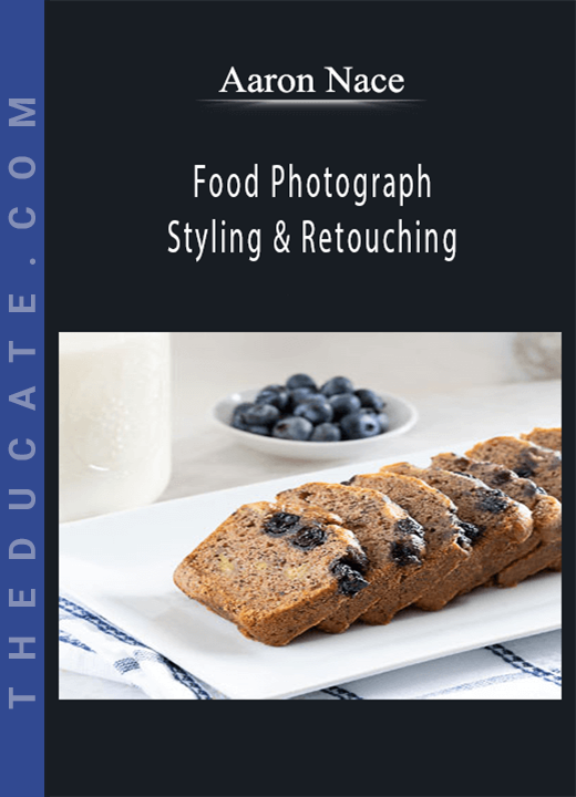 Aaron Nace - Food Photography: Styling & Retouching