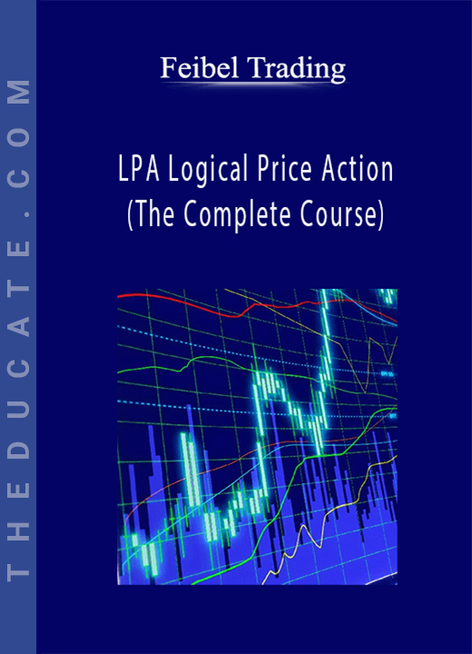 Feibel Trading - LPA Logical Price Action (The Complete Course)