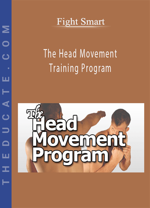 Fight Smart - The Head Movement Training Program