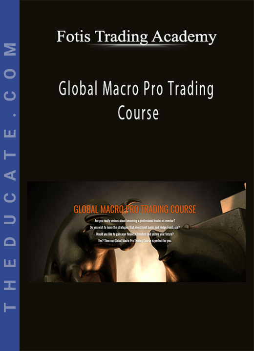 Fotis Trading Academy - Global Macro Pro Trading Course