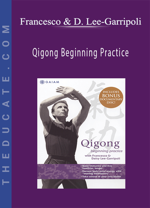 Francesco & Daisy Lee-Garripoli - Qigong Beginning Practice