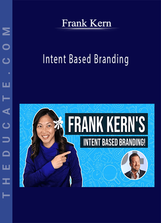 Frank Kern - Intent Based Branding