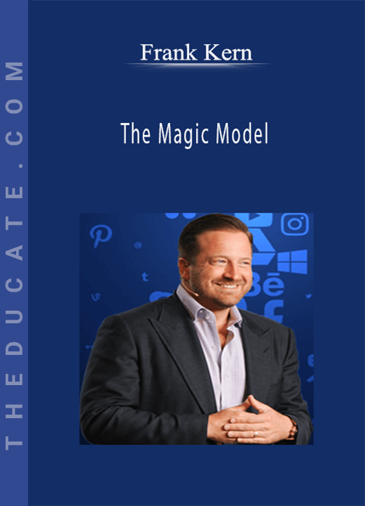 Frank Kern - The Magic Model
