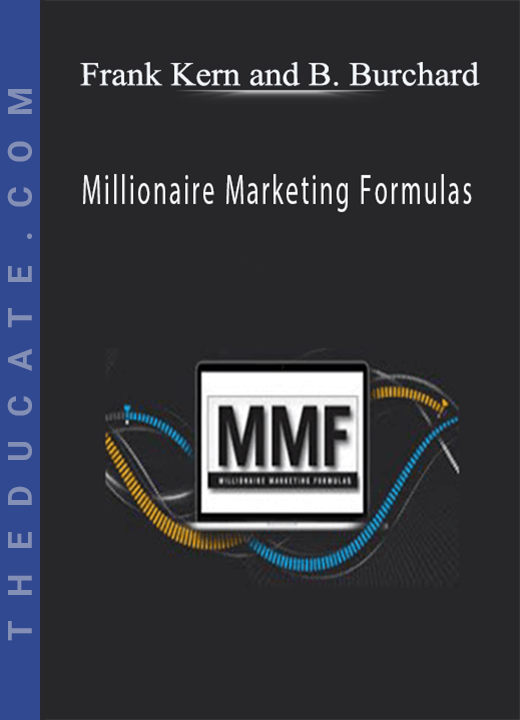Frank Kern and Brendon Burchard - Millionaire Marketing Formulas