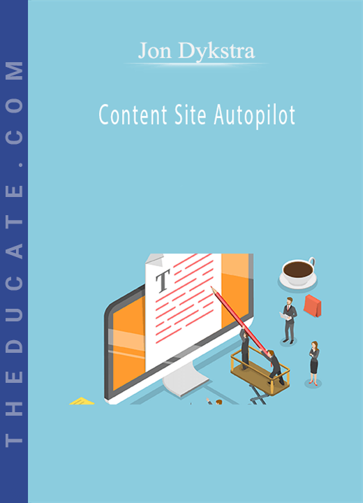 Jon Dykstra - Content Site Autopilot