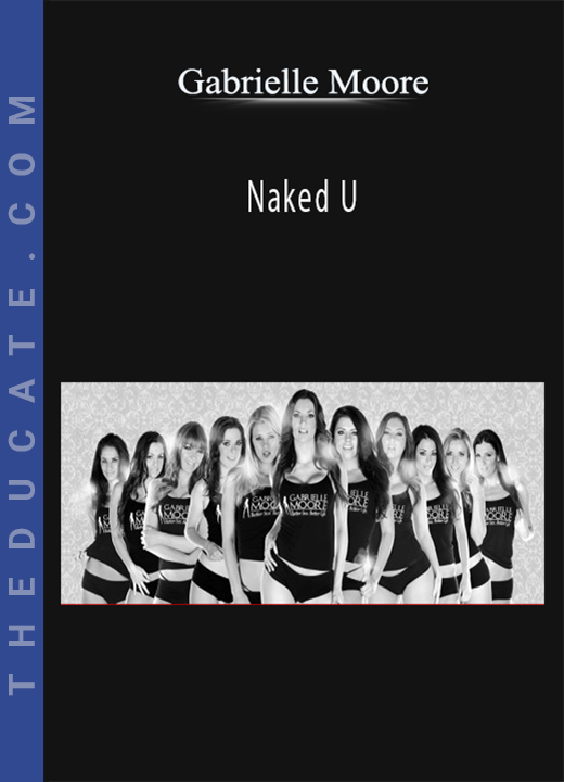 Gabrielle Moore - Naked U