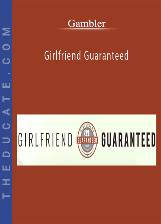 Gambler - Girlfriend Guaranteed