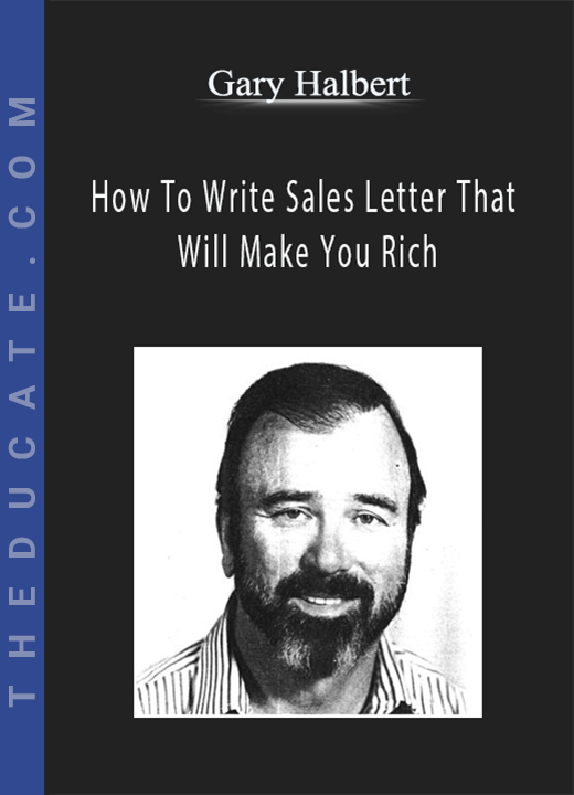 Gary Halbert - How To Write Sales Letter That Will Make You Rich