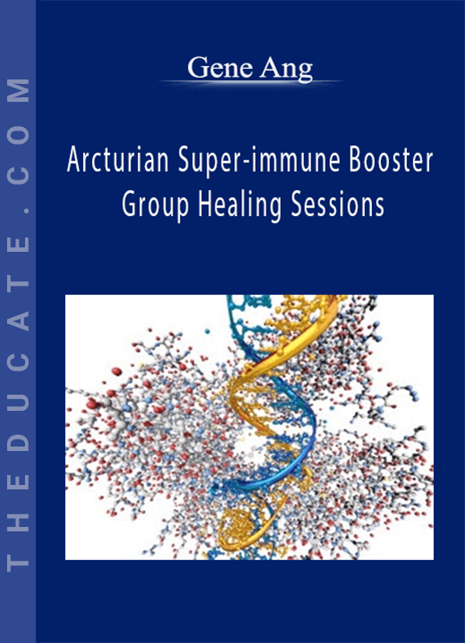 Gene Ang - Arcturian Super-immune Booster Group Healing Sessions