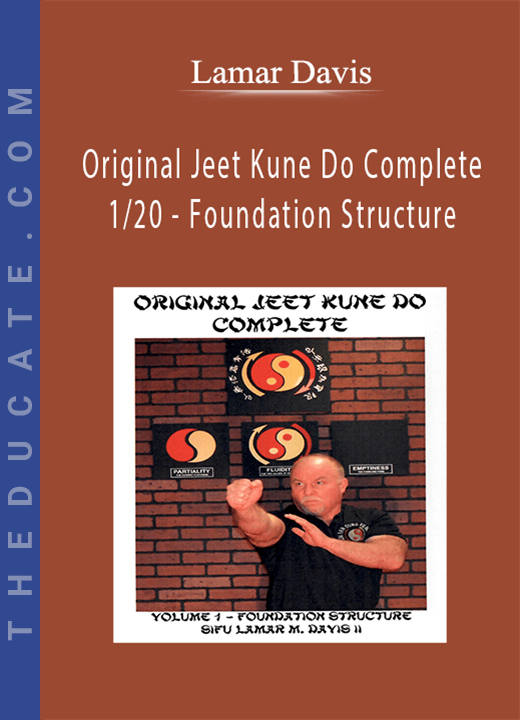 Lamar Davis - Original Jeet Kune Do Complete 1/20 - Foundation Structure
