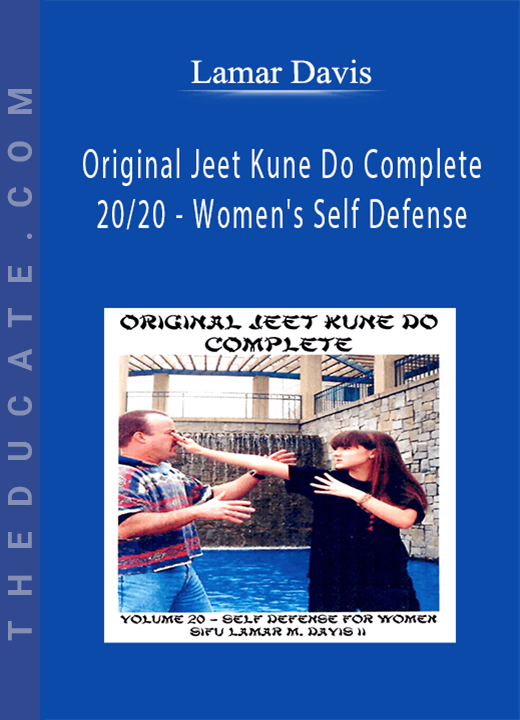 Lamar Davis - Original Jeet Kune Do Complete 20/20 - Women’s Self Defense