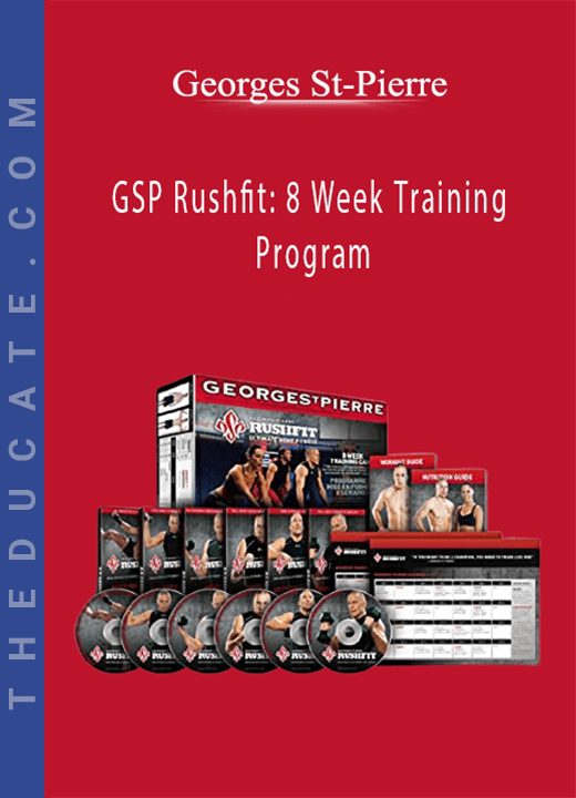 Georges St-Pierre - GSP Rushfit: 8 Week Training Program