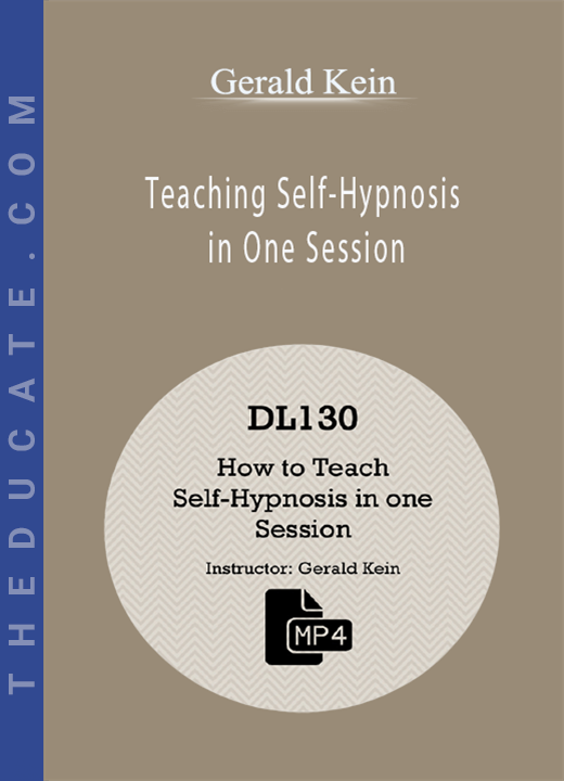 Gerald Kein - Teaching Self-Hypnosis in One Session