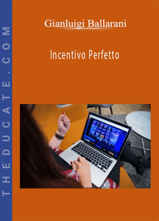 Gianluigi Ballarani - Incentivo Perfetto