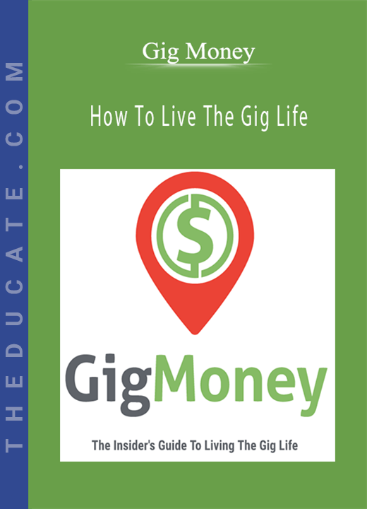 Gig Money - How To Live The Gig Life