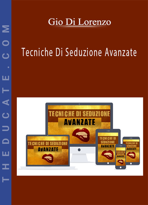 Gio Di Lorenzo - Tecniche Di Seduzione Avanzate