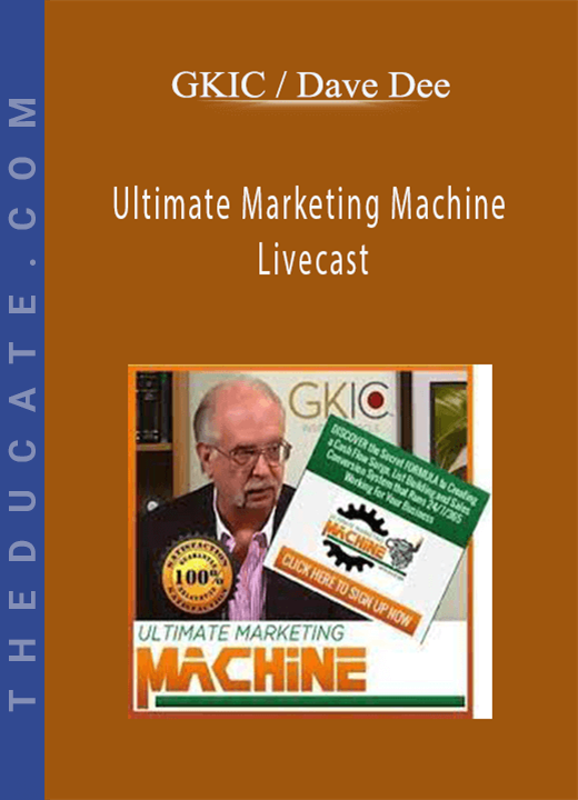 GKIC / Dave Dee - Ultimate Marketing Machine - Livecast