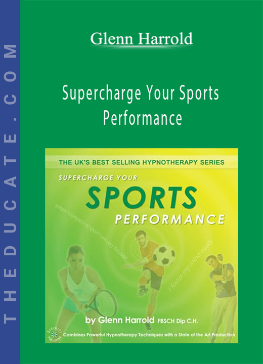 Glenn Harrold - Supercharge Your Sports Performance