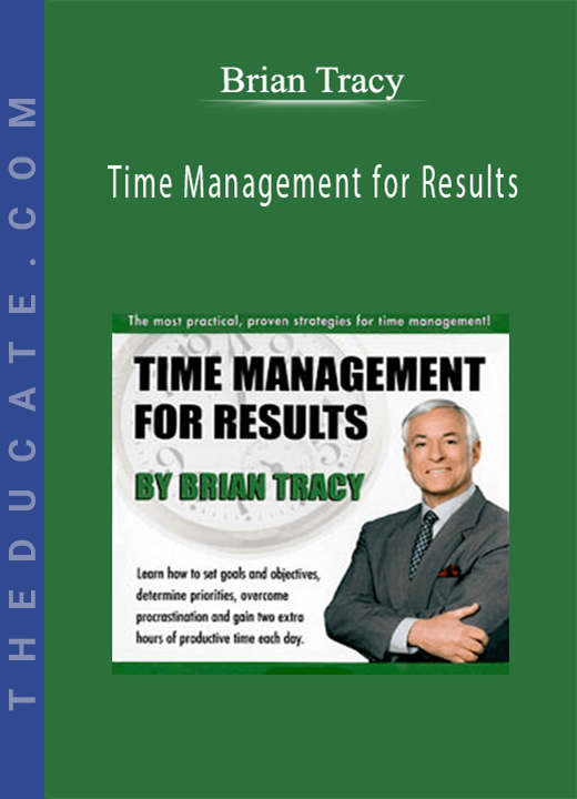 Brian Tracy - Time Management for Results