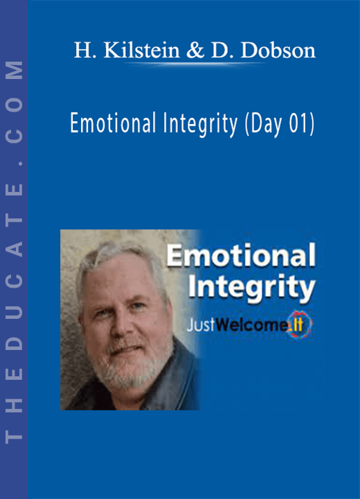 Harlan Kilstein and Dave Dobson - Emotional Integrity (Day 01)