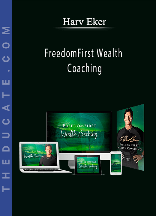 Harv Eker - FreedomFirst Wealth Coaching