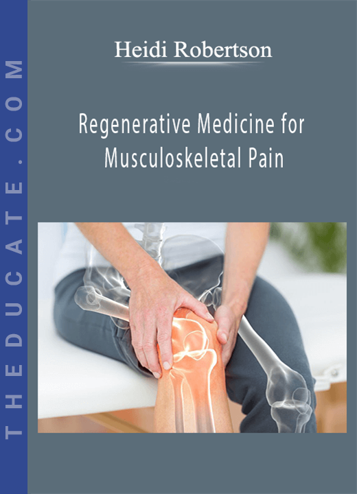 Heidi Robertson - Regenerative Medicine for Musculoskeletal Pain