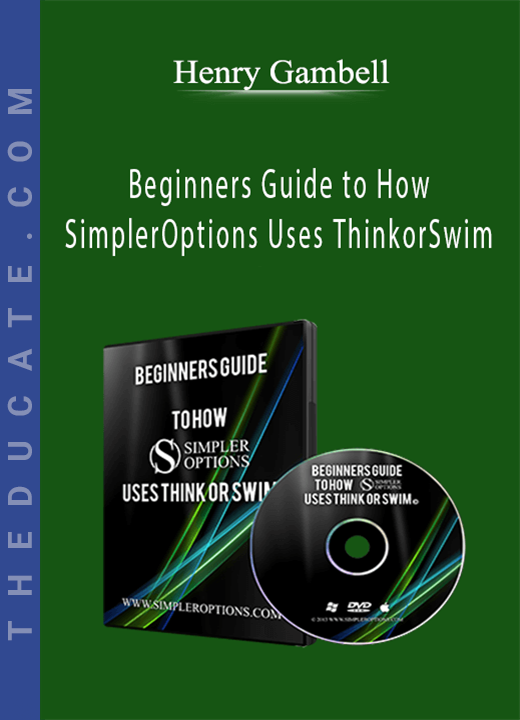Henry Gambell - Beginners Guide to How SimplerOptions Uses ThinkorSwim