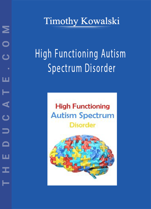 Timothy Kowalski - High Functioning Autism Spectrum Disorder
