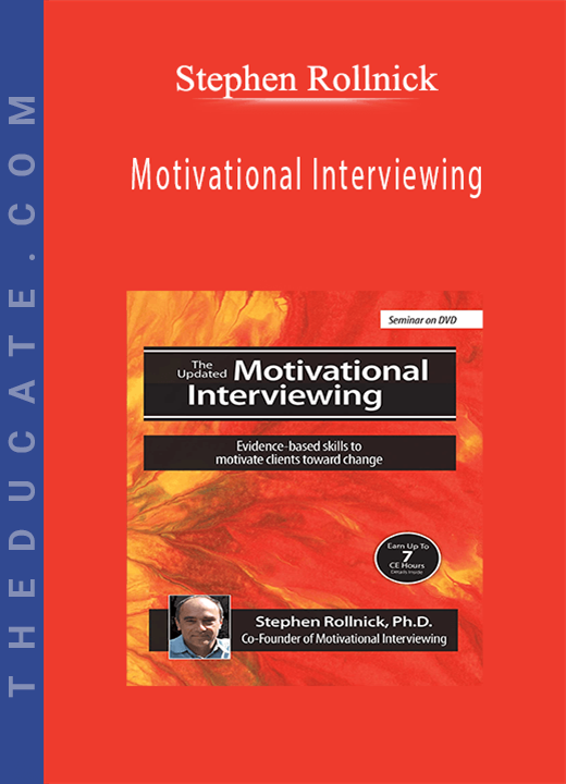 Motivational Interviewing: Evidence-Based Skills to Motivate Clients Toward Change - Stephen Rollnick