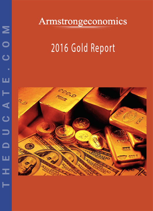 2016 Gold Report - Armstrongeconomics