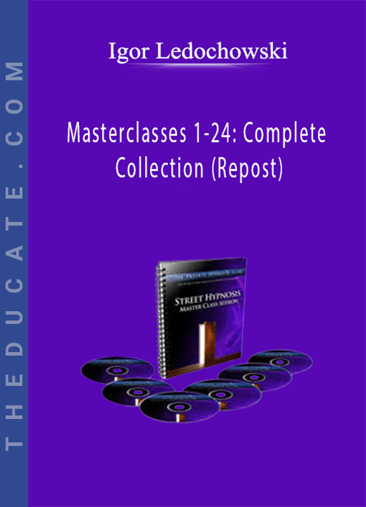 Igor Ledochowski - Masterclasses 1-24: Complete Collection (Repost)