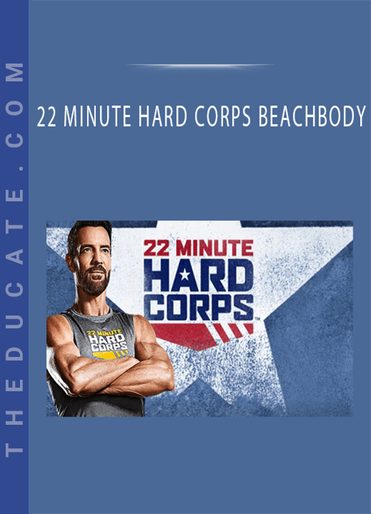 22 MINUTE HARD CORPS BEACHBODY