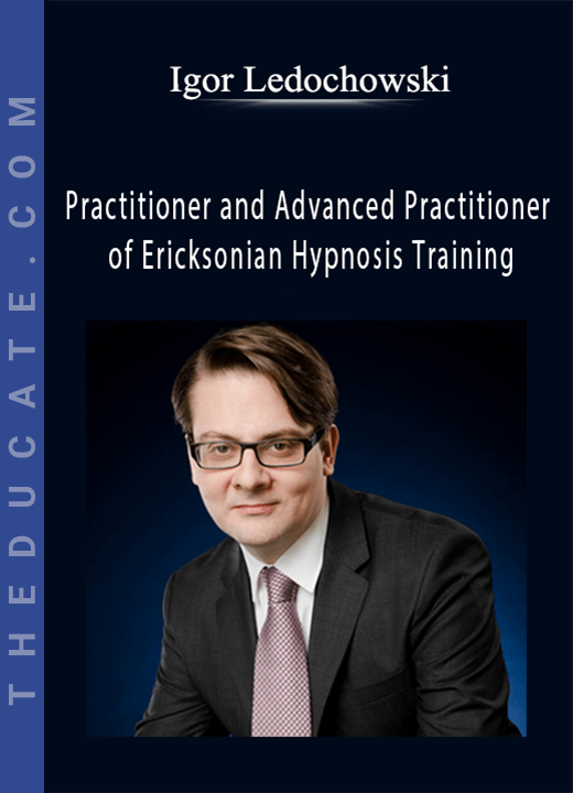 Igor Ledochowski - Practitioner and Advanced Practitioner of Ericksonian Hypnosis Training