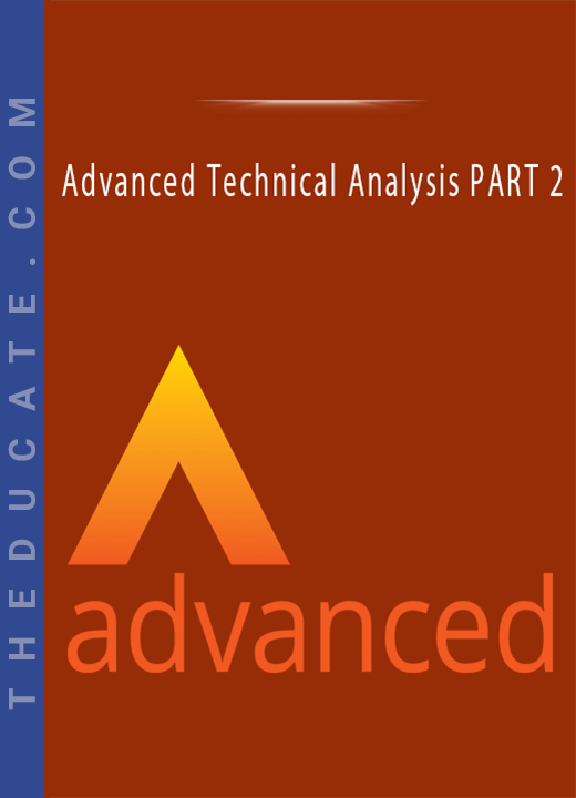 Advanced Technical Analysis PART 2