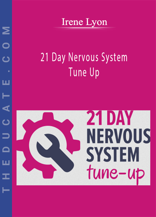 Irene Lyon - 21 Day Nervous System Tune Up